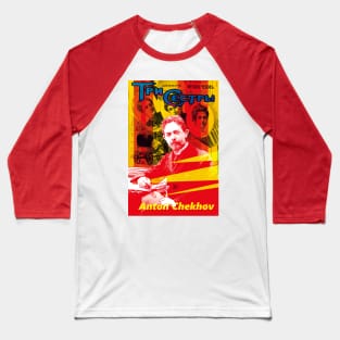 Anton Pavlovich Chekhov - Three Sisters Baseball T-Shirt